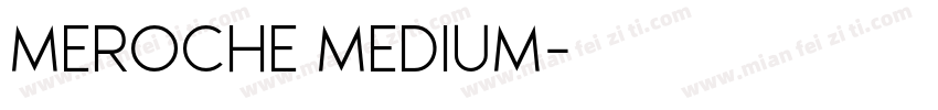 MEROCHE MEDIUM字体转换